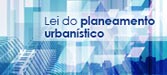 Lei do planeamento urbanístico